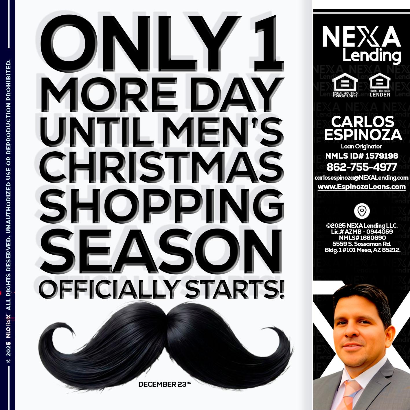 ONLY 1 DAY - Carlos Espinoza -Mortgage Loan Originator