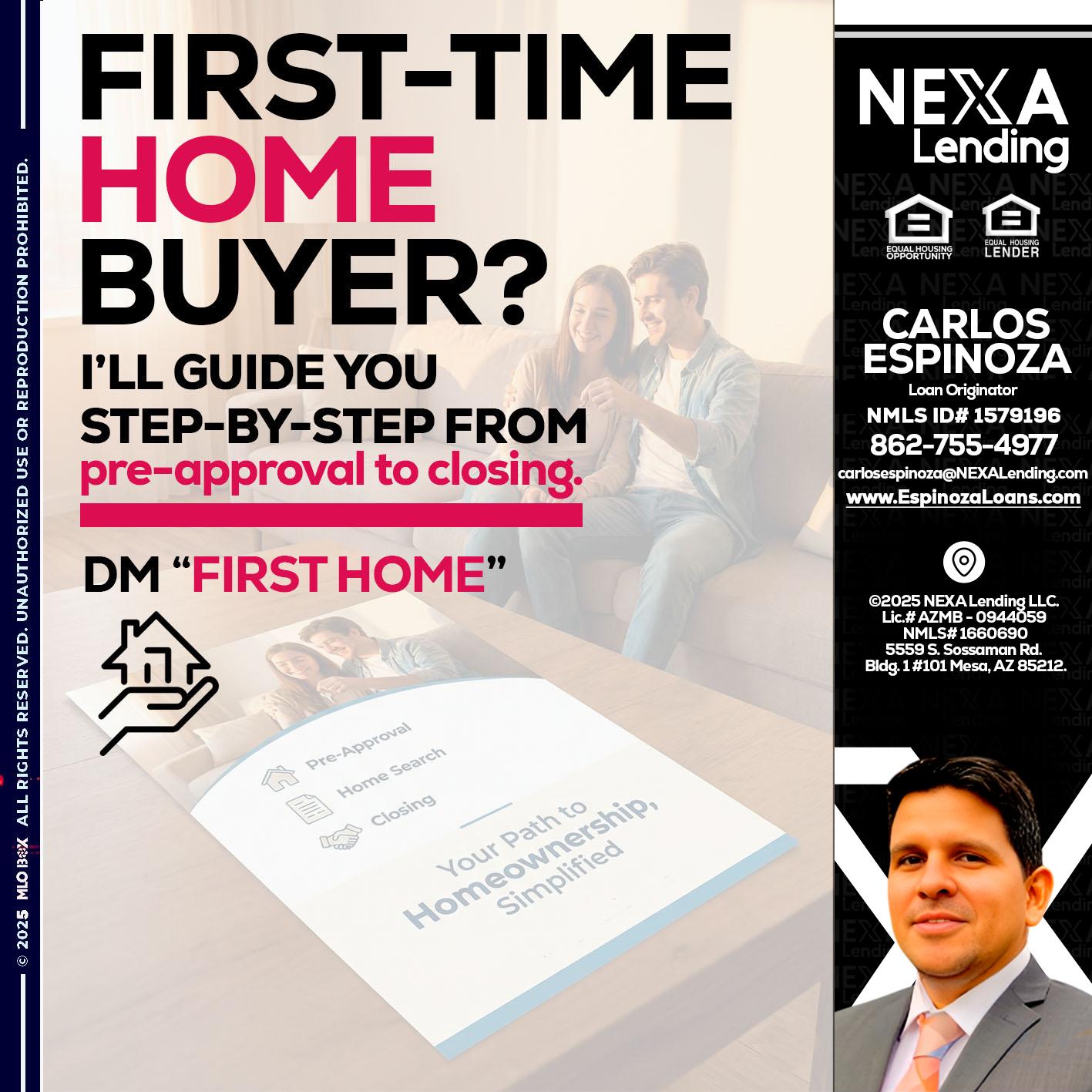 first time home buyer - Carlos Espinoza -Mortgage Loan Originator