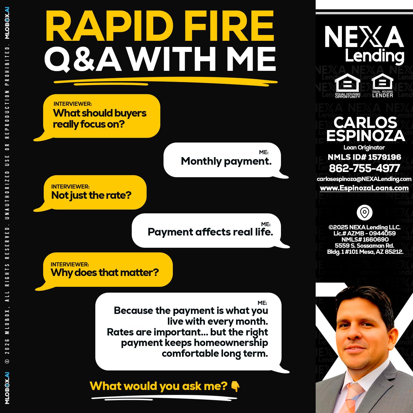RAPID FIRE Q&A - Carlos Espinoza -Mortgage Loan Originator