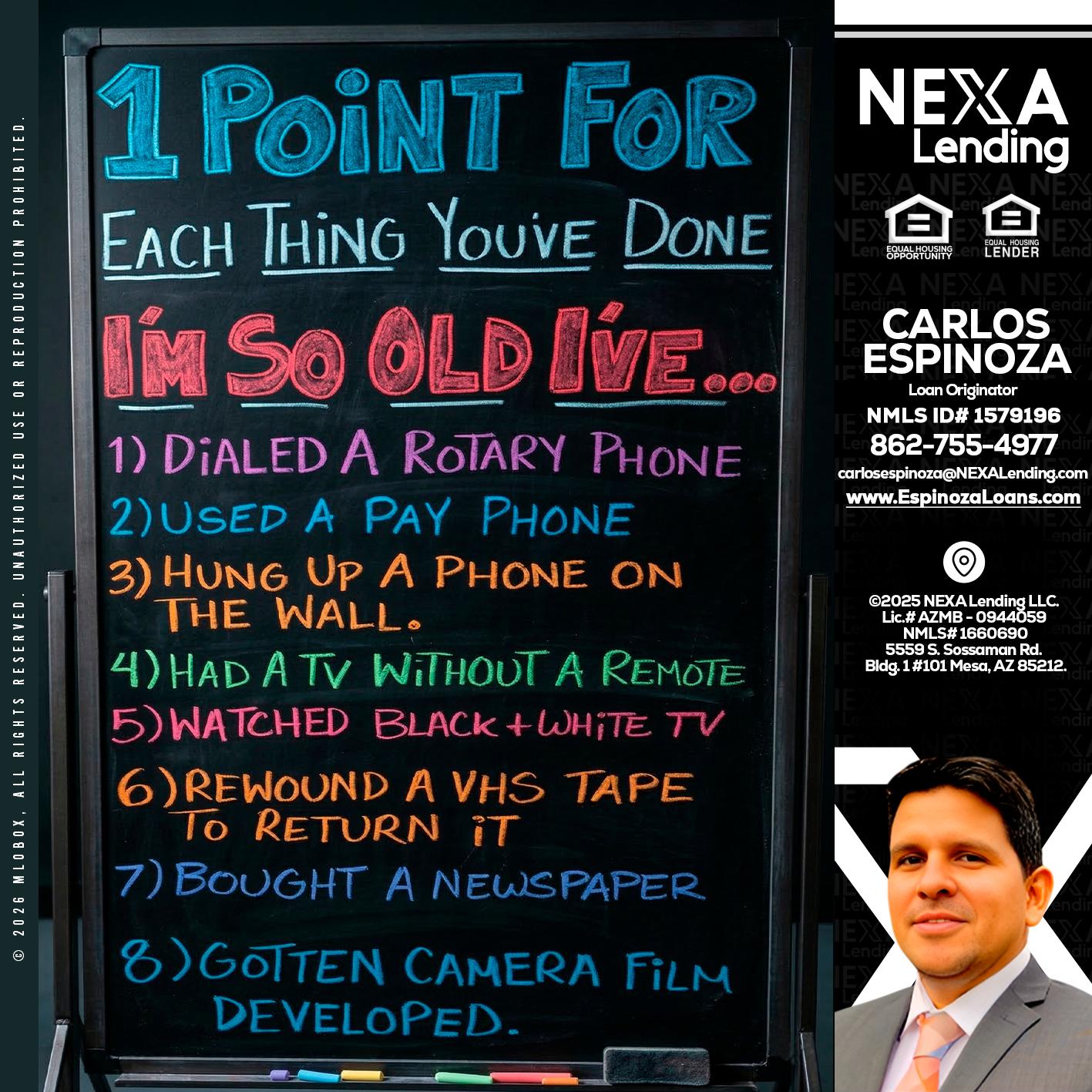 1 point for - Carlos Espinoza -Mortgage Loan Originator