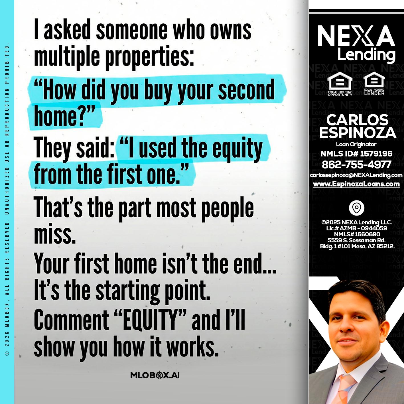 I asked someone - Carlos Espinoza -Mortgage Loan Originator