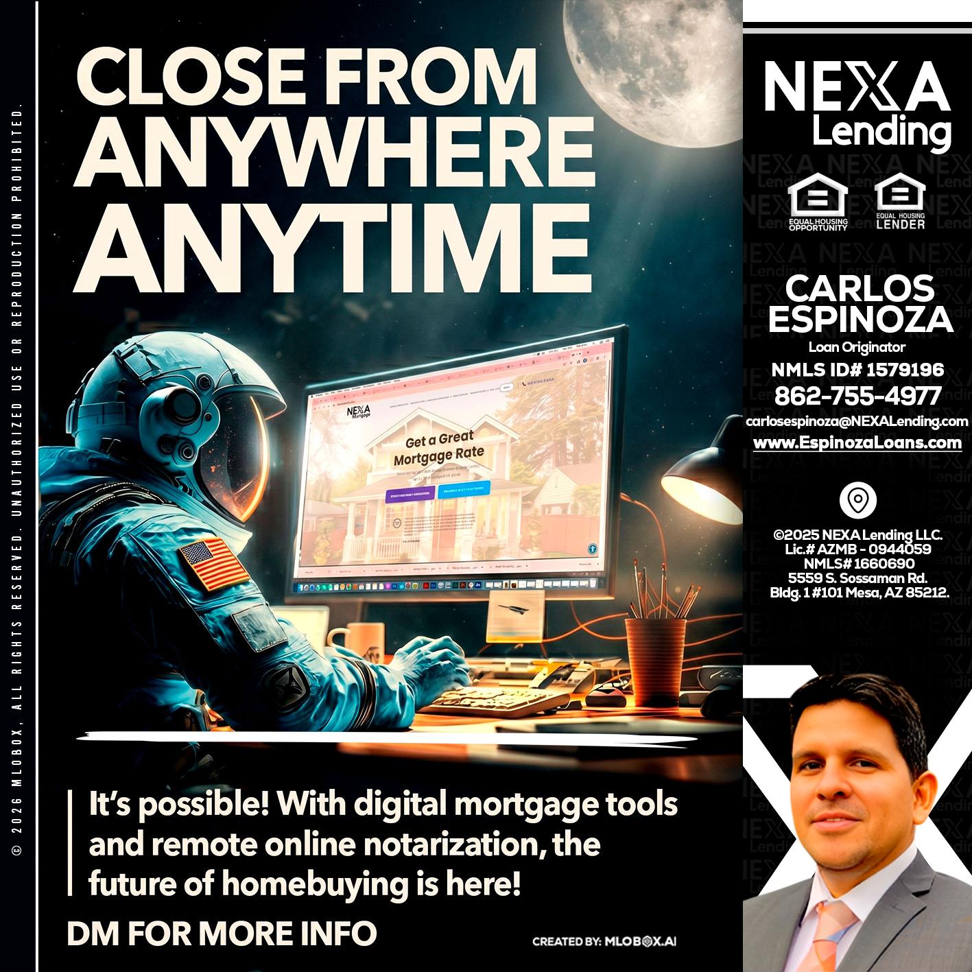 CLOSE FROM - Carlos Espinoza -Mortgage Loan Originator