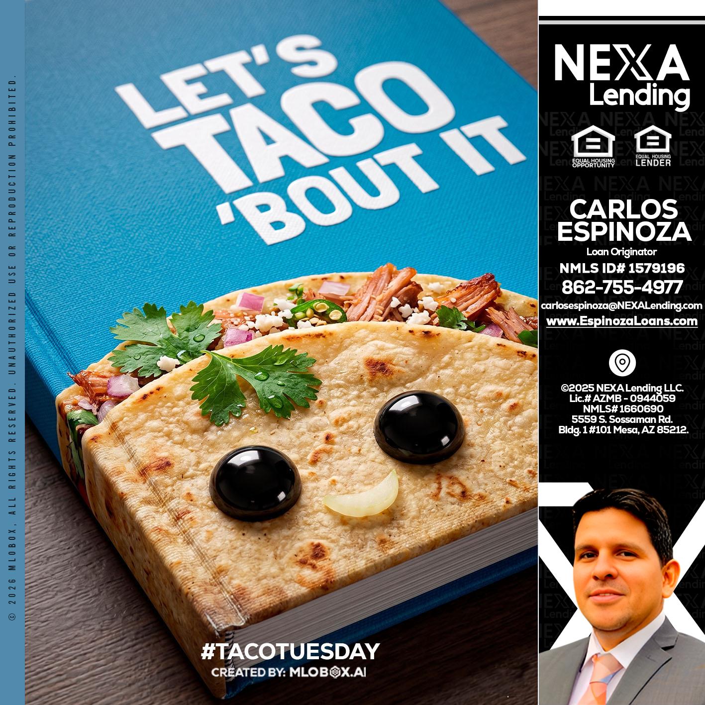 LETS TACO ABOUT IT - Carlos Espinoza -Mortgage Loan Originator