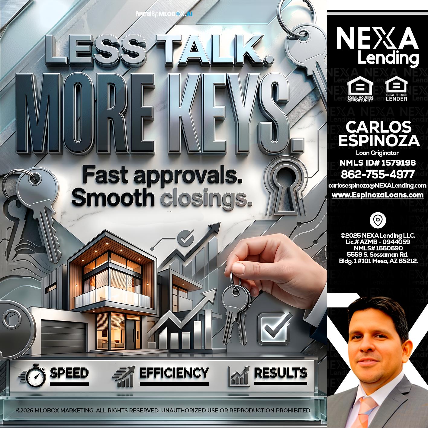 LESS TALK, MORE KEYS! - Carlos Espinoza -Mortgage Loan Originator
