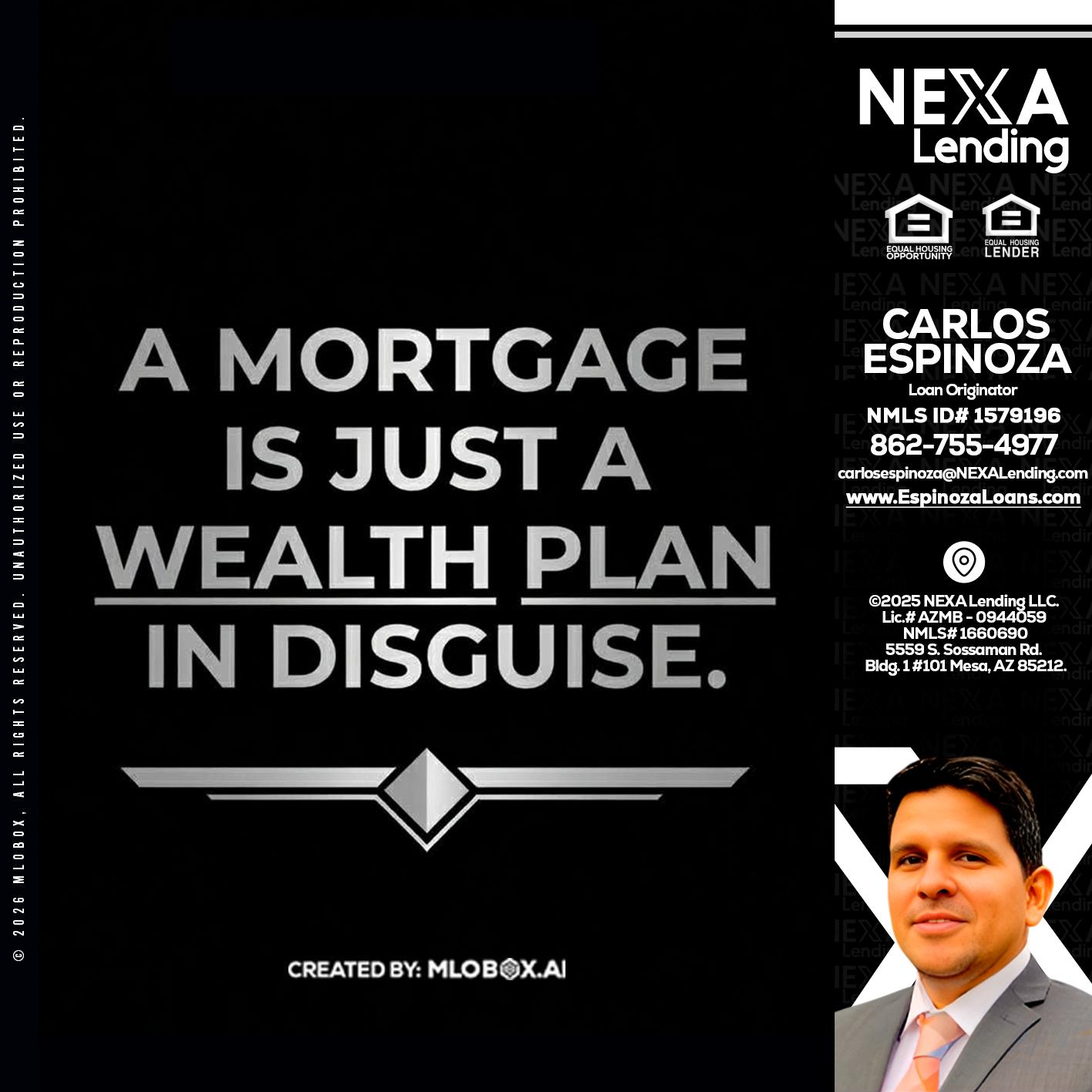 a mortgage is just - Carlos Espinoza -Mortgage Loan Originator
