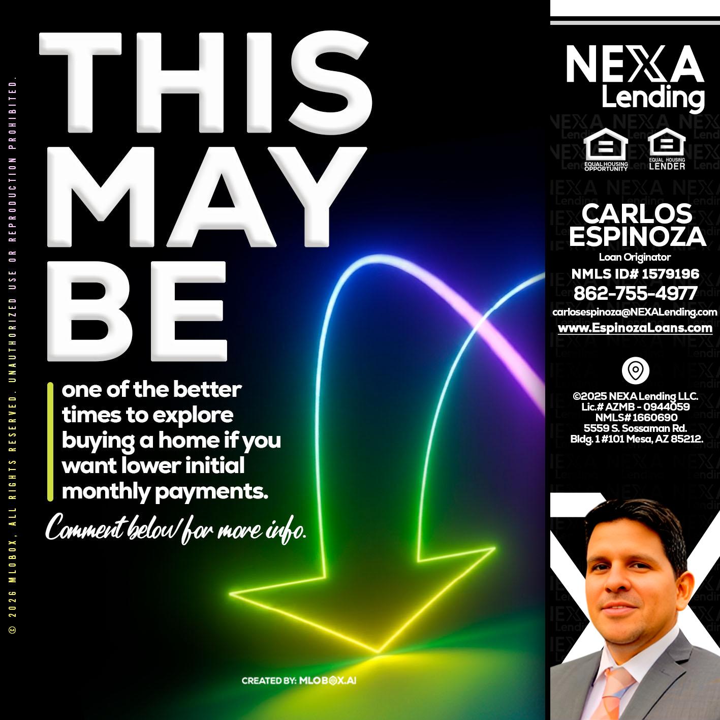 THIS MAY BE - Carlos Espinoza -Mortgage Loan Originator