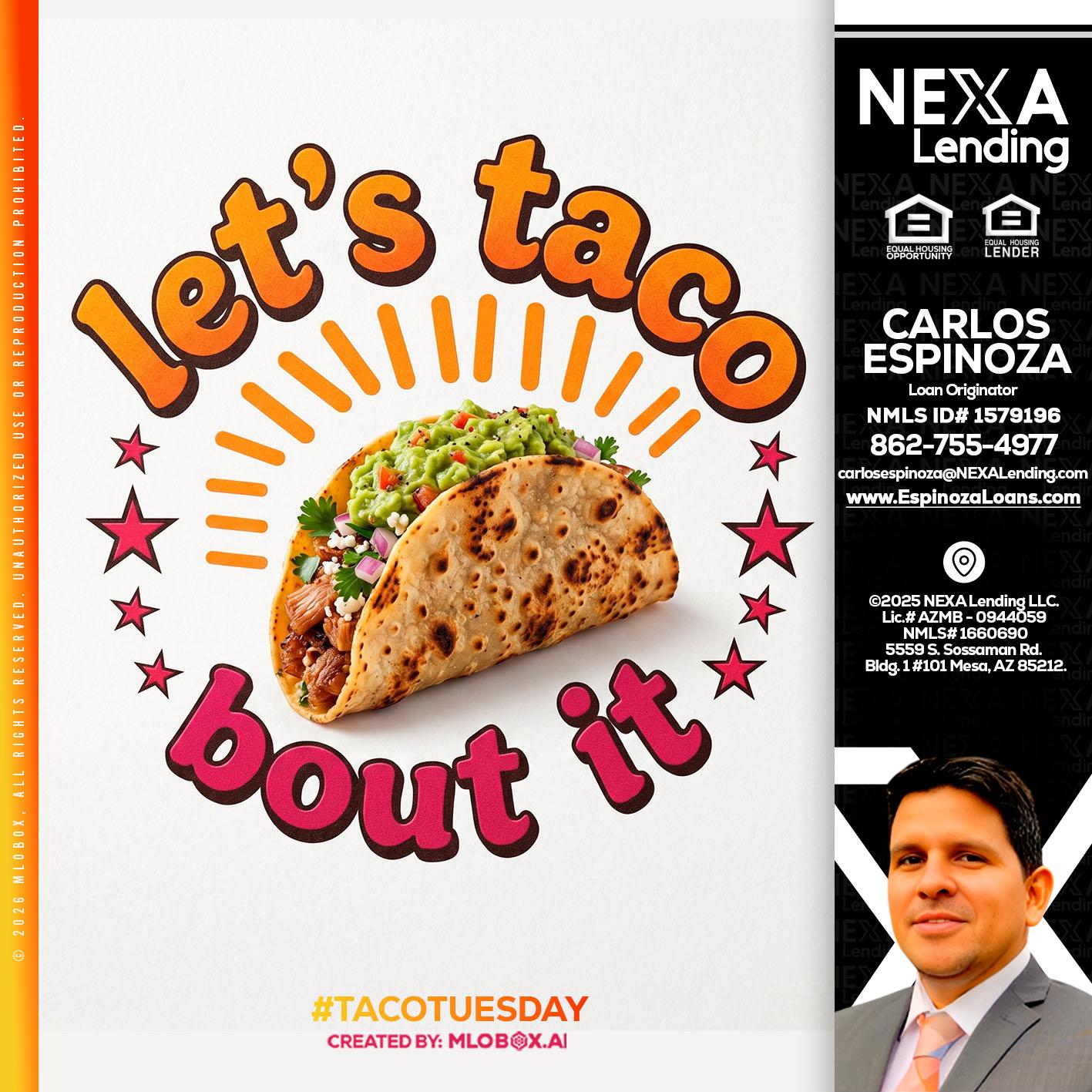 lets taco bout it - Carlos Espinoza -Mortgage Loan Originator