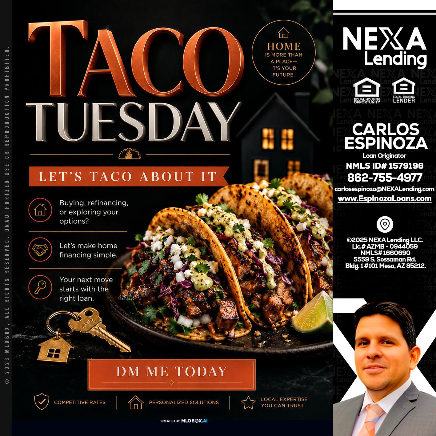 TACO TUESDAY - Carlos Espinoza -Mortgage Loan Originator