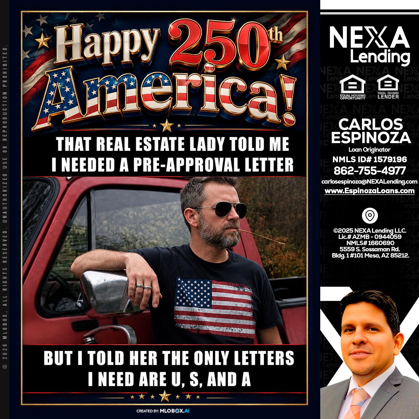HAPPY 250 TH - Carlos Espinoza -Mortgage Loan Originator