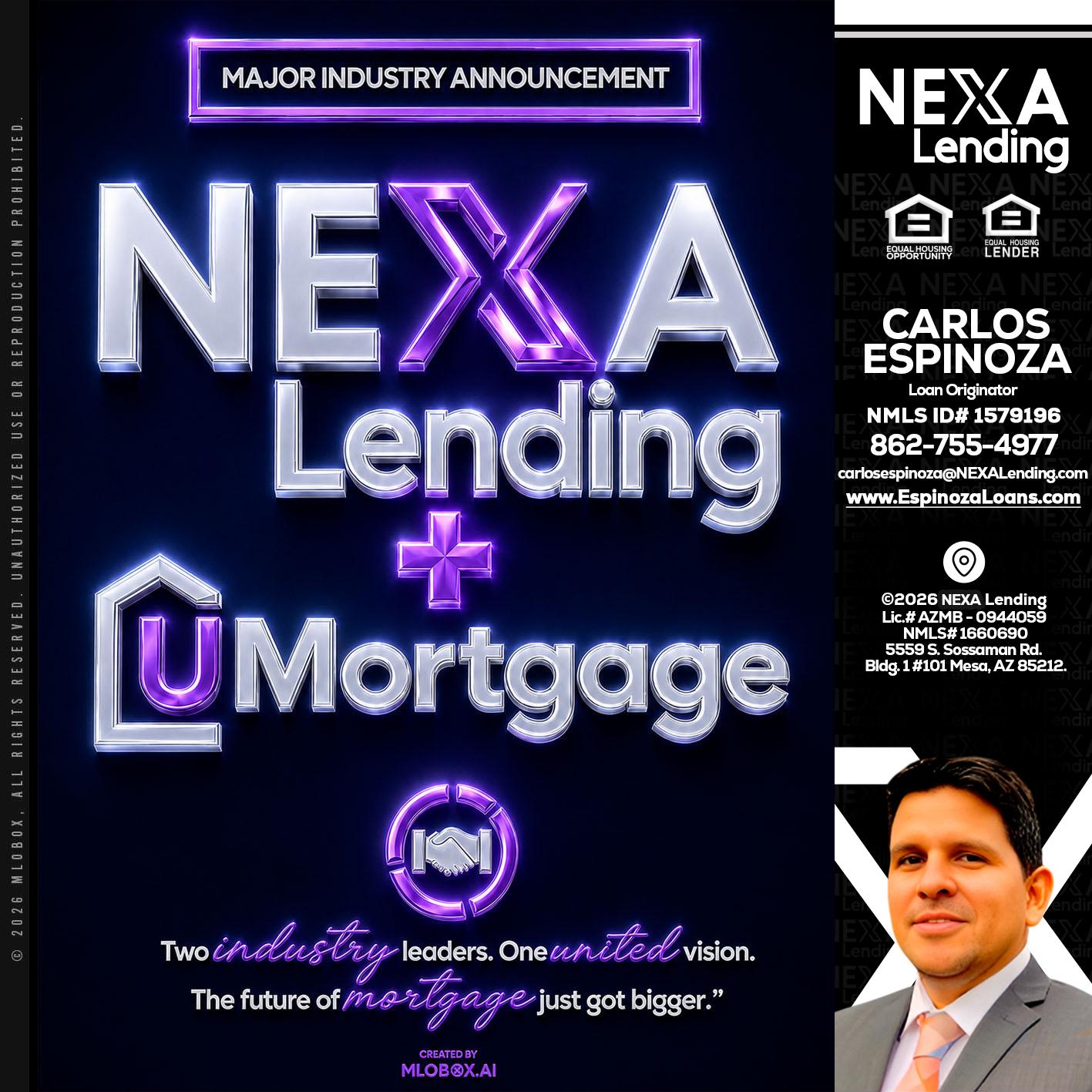NEXA LENDING U MORTGAGE - Carlos Espinoza -Mortgage Loan Originator