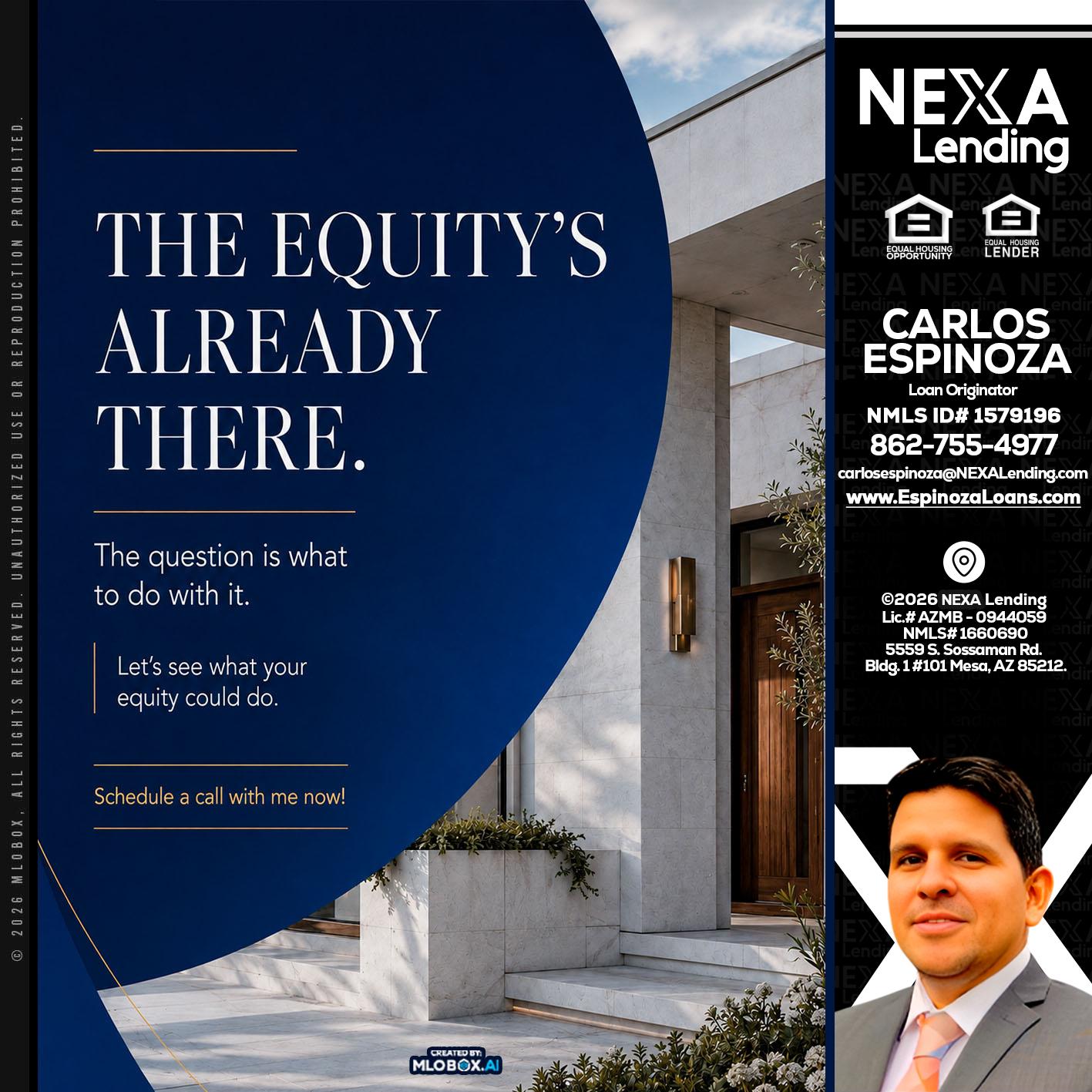 the equity's - Carlos Espinoza -Mortgage Loan Originator