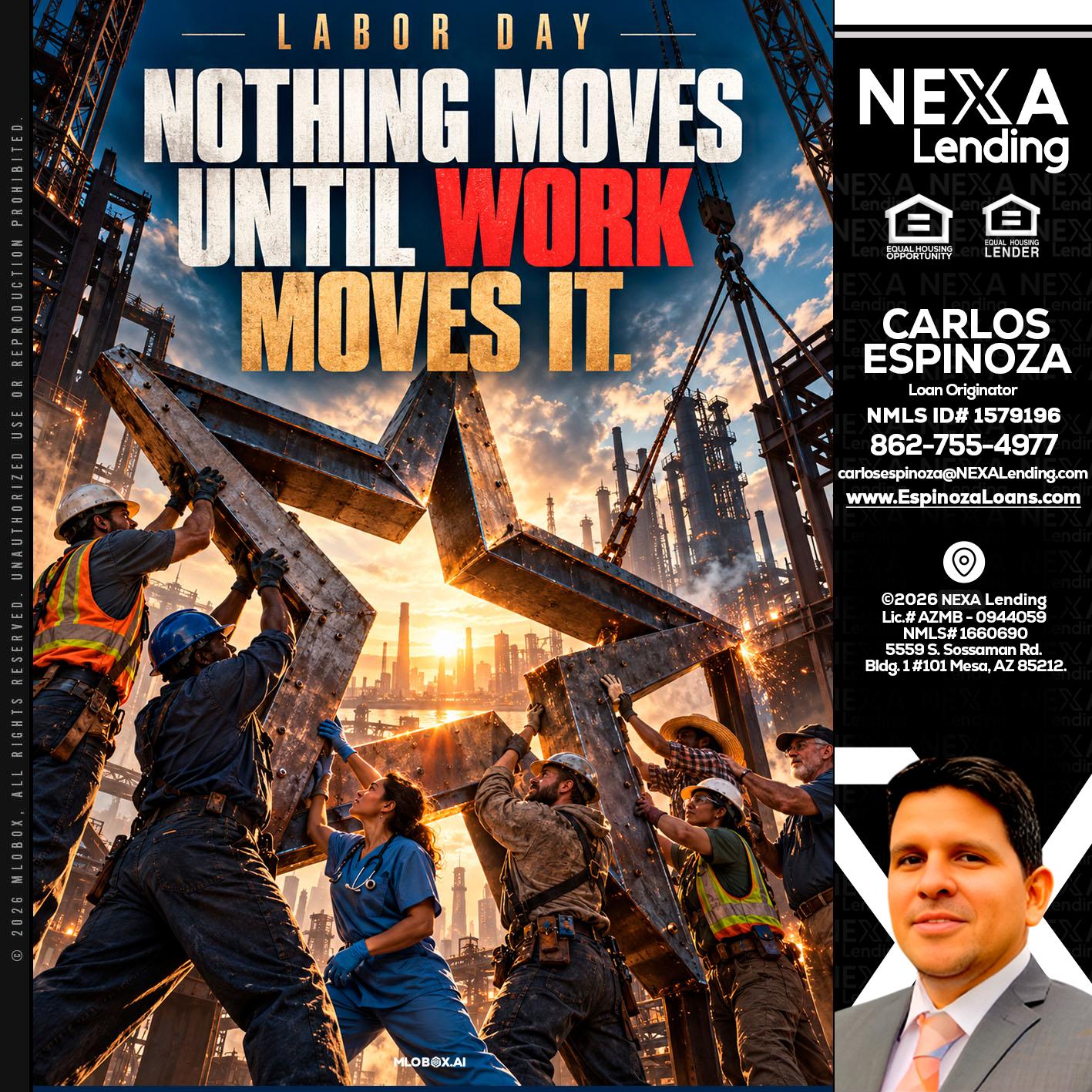 LABOR DAY - Carlos Espinoza -Mortgage Loan Originator