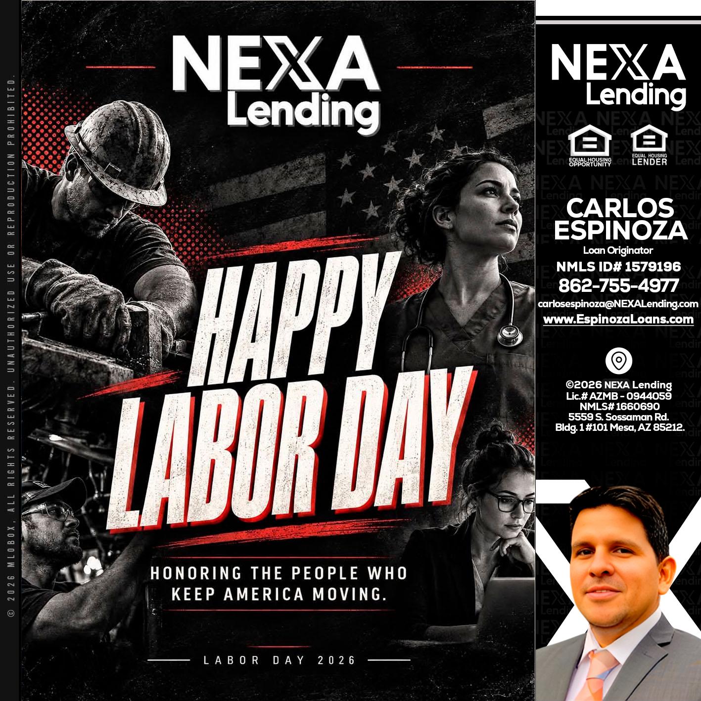 LABOR DAY - Carlos Espinoza -Mortgage Loan Originator