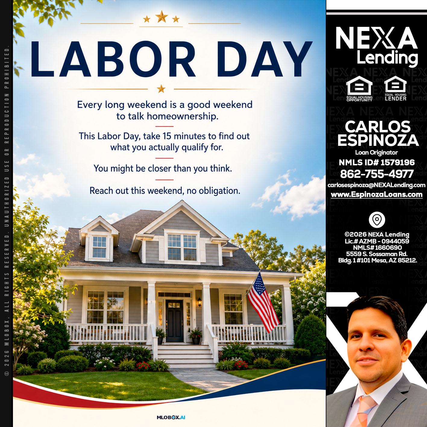 LABOR DAY - Carlos Espinoza -Mortgage Loan Originator