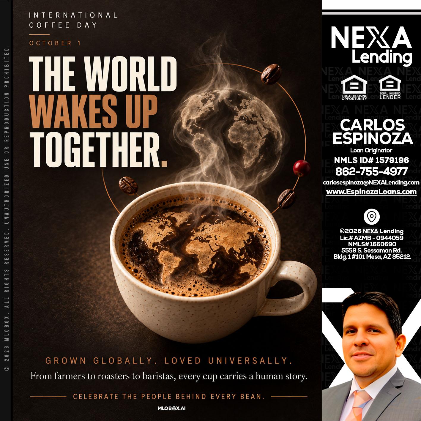 THE WORLD WAKES UP - Carlos Espinoza -Mortgage Loan Originator